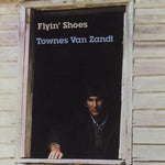 VAN ZANDT,TOWNES - FLYIN SHOES(Vinyl LP)