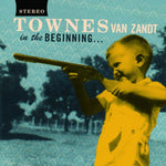 VAN ZANDT,TOWNES - IN THE BEGINNING(Vinyl LP)