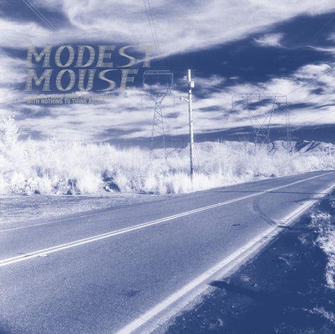 MODEST MOUSE - THIS IS A LONG DRIVE FOR SOMEONE WITH NOTHING TO THINK ABOUT (2LP (Vinyl LP)
