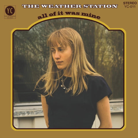 WEATHER STATION - ALL OF IT WAS MINE (Vinyl LP)