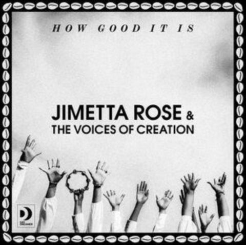 ROSE,JIMETTA & THE VOICES OF CREATION - HOW GOOD IT IS (Vinyl LP)