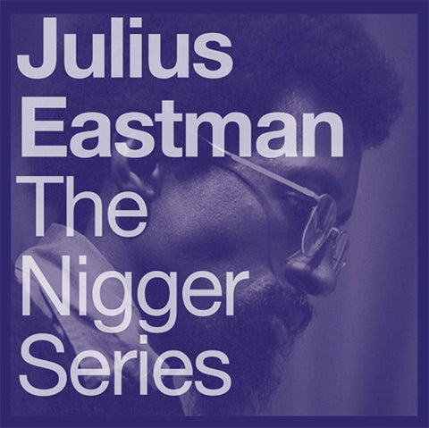 EASTMAN,JULIUS - N*GGER SERIES (Vinyl LP)