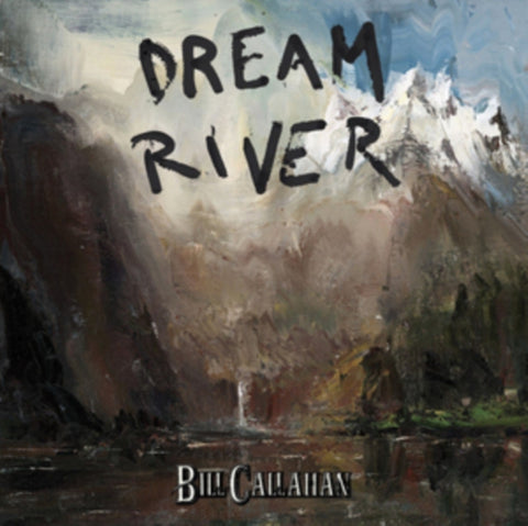 CALLAHAN,BILL - DREAM RIVER (Vinyl LP)