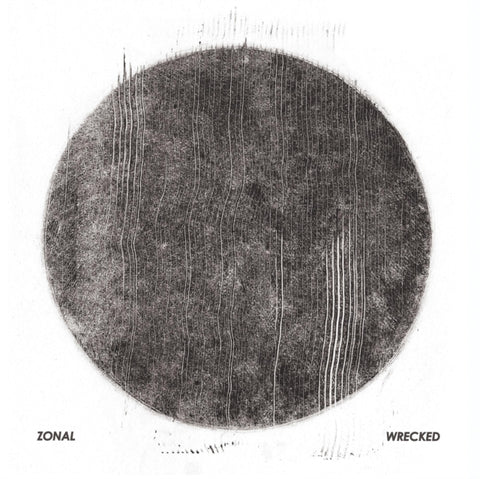 ZONAL - WRECKED (Vinyl LP)