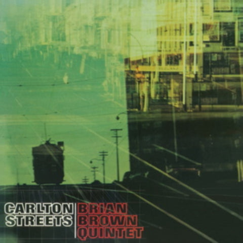 BRIAN BROWN QUINTET - CARLTON STREETS (Vinyl LP)