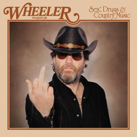 WALKER JR.,WHEELER - SEX, DRUGS & COUNTRY MUSIC(Vinyl LP)