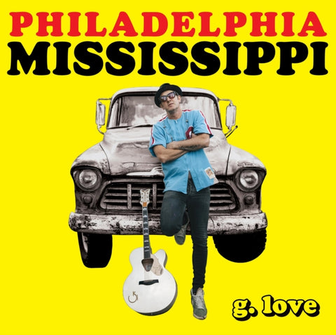 G. LOVE & SPECIAL SAUCE - PHILADELPHIA MISSISSIPPI (Vinyl LP)