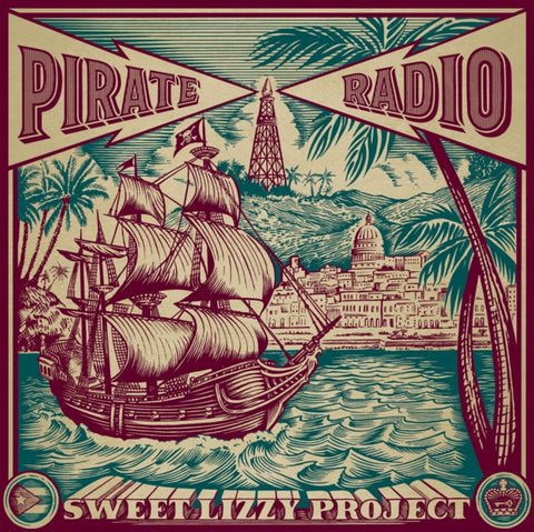 SWEET LIZZY PROJECT - PIRATE RADIO (Vinyl LP)