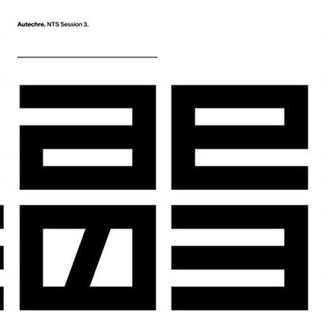 AUTECHRE - NTS SESSIONS 3 (3LP/DL CODE) (Vinyl LP)
