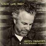 KEEN,ROBERT EARL - HAPPY PRISONER: BLUEGRASS SESSIONS(Vinyl LP)