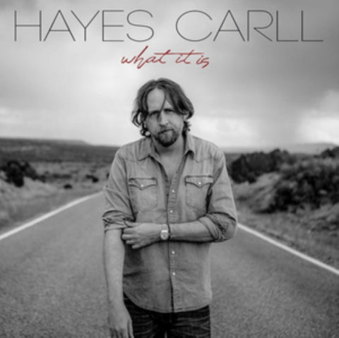 CARLL,HAYES - WHAT IT IS (Vinyl LP)