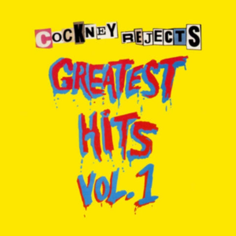 COCKNEY REJECTS - GREATEST HITS VOL. 1 (Vinyl LP)