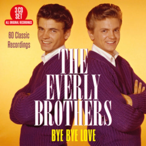EVERLY BROTHERS - BYE BYE LOVE - 60 CLASSIC RECORDINGS (3CD)