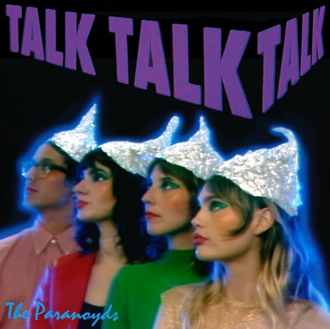 PARANOYDS - TALK TALK TALK