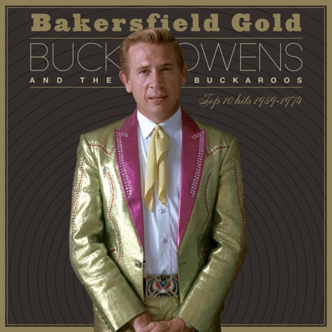 OWENS,BUCK - BAKERSFIELD GOLD: TOP HITS 1959-1974(Vinyl LP)