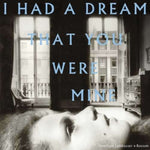 LEITHAUSER,HAMILTON / ROSTAM - I HAD A DREAM THAT YOU WERE MINE (Vinyl LP)