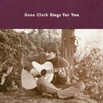 CLARK,GENE - GENE CLARK SINGS FOR YOU (Vinyl LP)