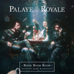PALAYE ROYALE - BOOM BOOM ROOM SIDE B (Vinyl LP)