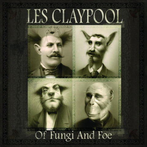 CLAYPOOL,LES - OF FUNGI & FOE (Vinyl LP)