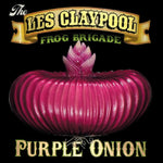 CLAYPOOL,LES FROG BRIGADE - PURPLE ONION (Vinyl LP)