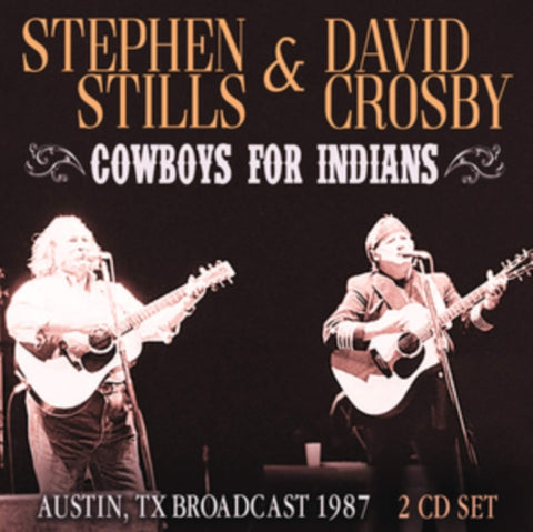 STILLS, STEPHEN & DAVID CROSBY - COWBOYS FOR INDIANS (2CD)