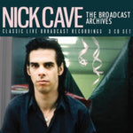 CAVE,NICK - BROADCAST ARCHIVES (3CD)