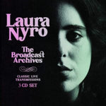 NYRO,LAURA - BROADCAST ARCHIVES (3CD)