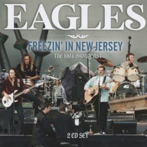 EAGLES - FREEZIN’ IN NEW JERSEY (2CD)