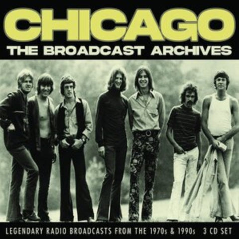 CHICAGO - BROADCAST ARCHIVES (3CD)