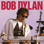 DYLAN,BOB - PRE-MILLENNIUM BLUES (3CD)