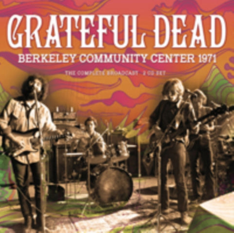 GRATEFUL DEAD - BERKELEY COMMUNITY CENTER 1971 (2CD)