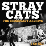 STRAY CATS - BROADCAST ARCHIVE (3CD) (CD)