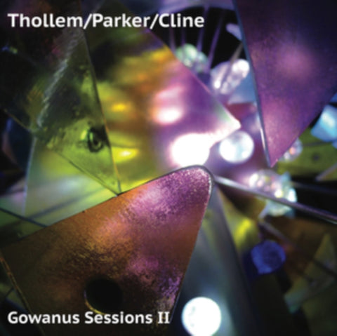 THOLLEM; PARKER; CLINE - GOWANUS SESSIONS II (Vinyl LP)