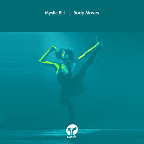 MYSTIC BILL - BODY MOVES (Vinyl LP)