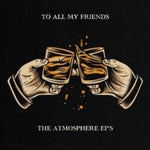 ATMOSPHERE - TO ALL MY FRIENDS BLOOD MAKES THE BLADE HOLY (Vinyl LP)