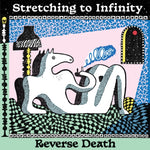 REVERSE DEATH - STRETCHING TO INFINITY (175G/TRANSPARENT COKE BOTTLE GREEN VINYL) (Vinyl LP)
