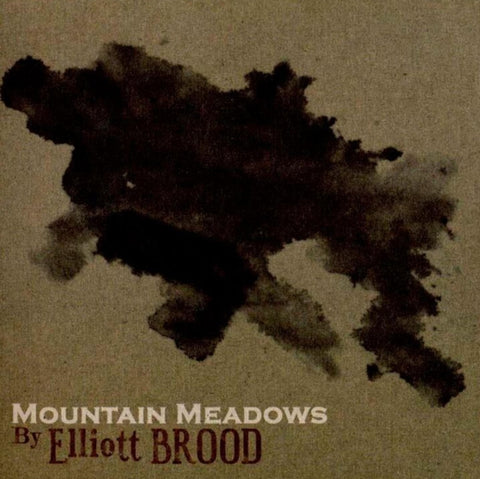 BROOD,ELLIOTT - MOUNTAIN MEADOWS (Vinyl LP)