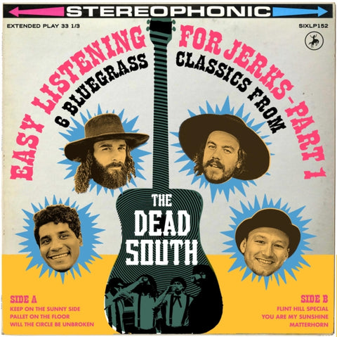 DEAD SOUTH - EASY LISTENING FOR JERKS, PT. 1 (Vinyl LP)