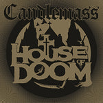 CANDLEMASS - HOUSE OF DOOM (Vinyl LP)