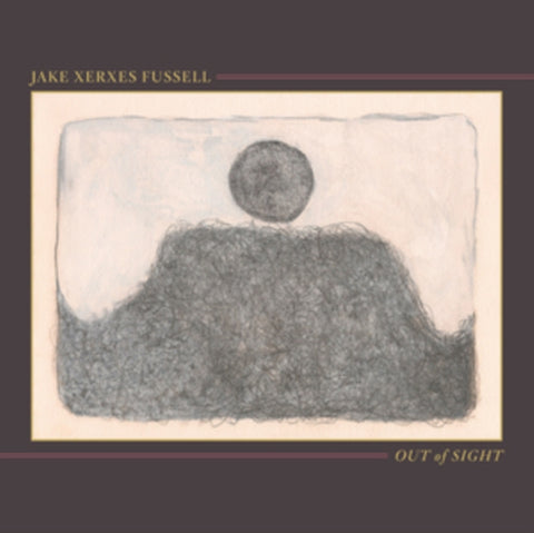 FUSSELL,JAKE XERXES - OUT OF SIGHT (Vinyl LP)