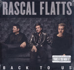 RASCAL FLATTS - BACK TO US 180G/(DELUXE EDITION)(Vinyl LP)