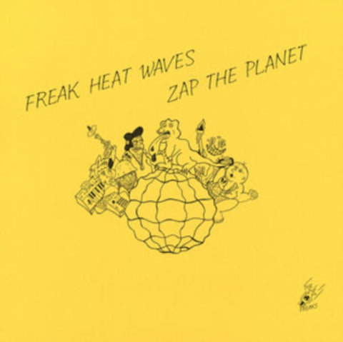 FREAK HEAT WAVES - ZAP THE PLANET (Vinyl LP)