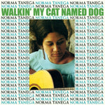 TANEGA,NORMA - WALKIN' MY CAT NAMED DOG (LIMITED SKY BLUE VINYL EDITION) (Vinyl LP)