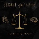 ESCAPE THE FATE - I AM HUMAN (Vinyl LP)