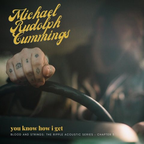 RUDOLPH CUMMINGS,MICHAEL - YOU KNOW HOW I GET: BLOOD & STRINGS: THE RIPPLE ACOUSTIC SERIES C (Vinyl LP)