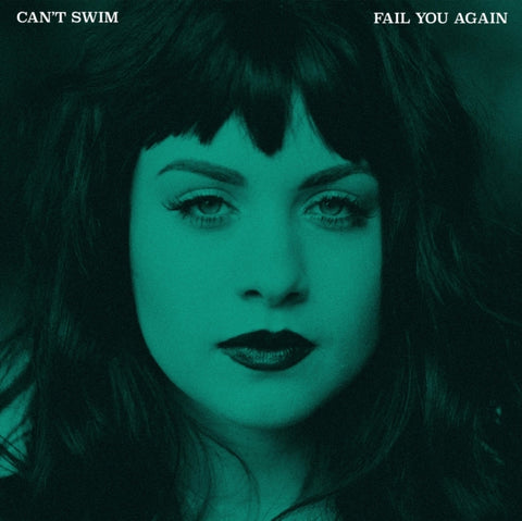 CAN'T SWIM - FAIL YOU AGAIN (Vinyl LP)