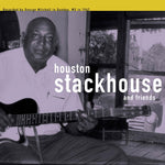 HOUSTON STACKHOUSE - HOUSTON STACKHOUSE & FRIENDS (Vinyl LP)