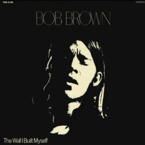 BROWN,BOB - WALL I BUILT MYSELF (Vinyl LP)