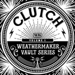 CLUTCH - WEATHERMAKER VAULT SERIES VOL. I (Vinyl LP)
