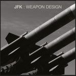 JFK - WEAPON DESIGN (Vinyl LP)